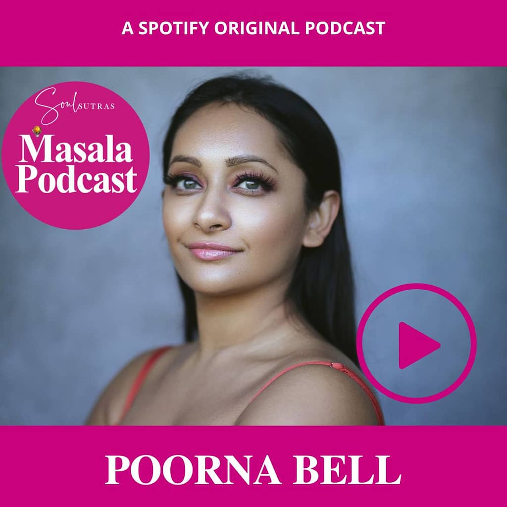 Poorna Bell is on Masala Podcast, the top feminist podcast talking about cultural taboos.