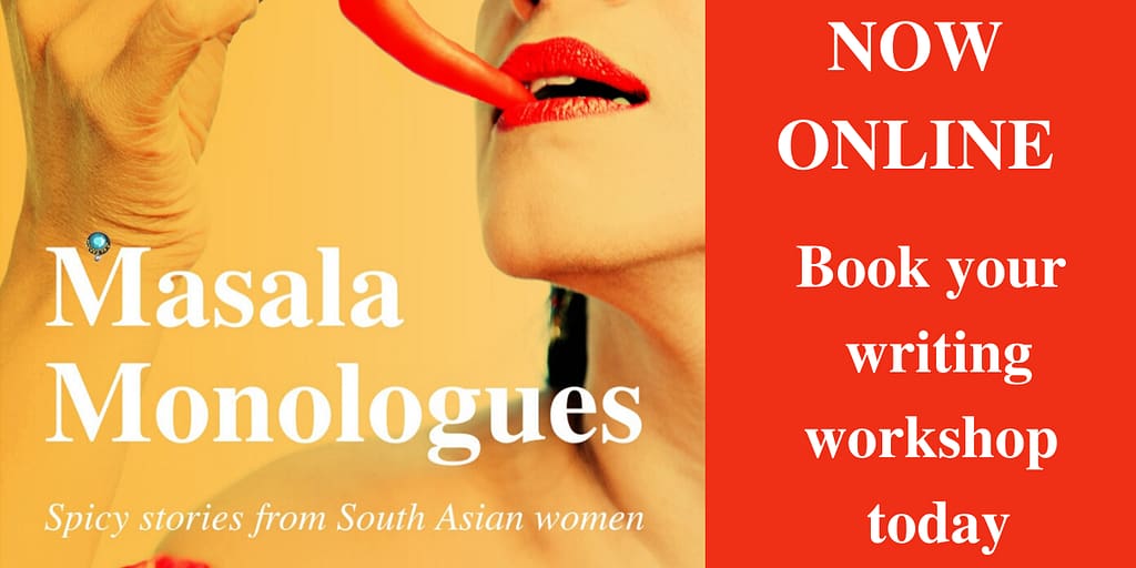 Masala Monologues writing workshops for South Asian women & feminists