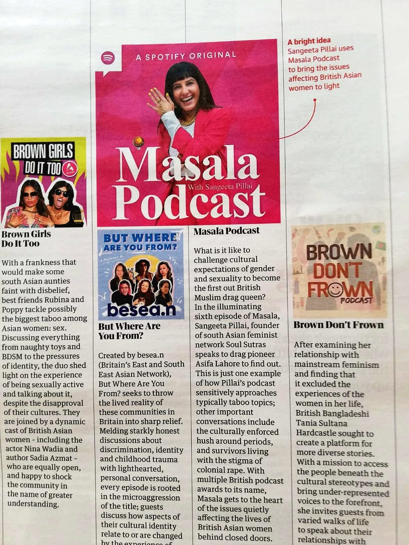 Masala Podcast, top feminist podcast, from Sangeeta Pillai is featured in the Guardian, UK.